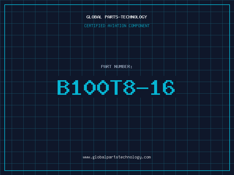 Aviation Part B100T8-16