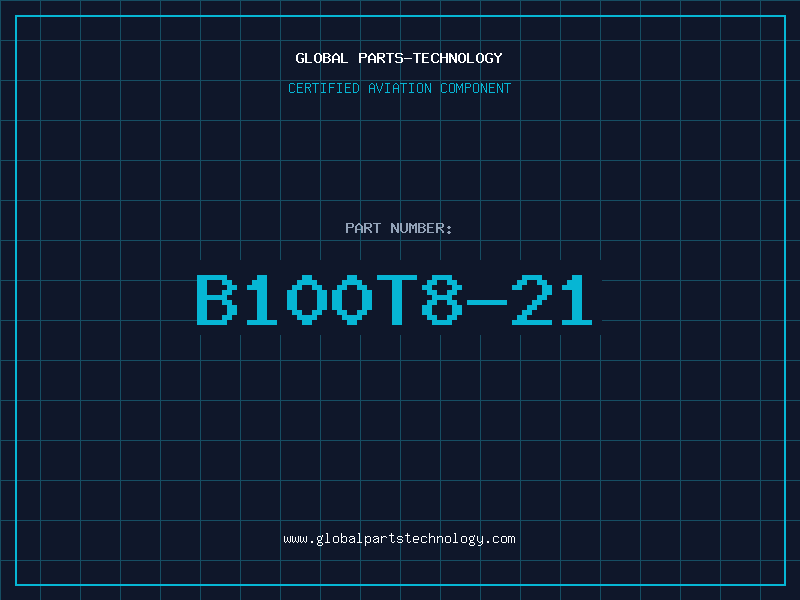 Aviation Part B100T8-21
