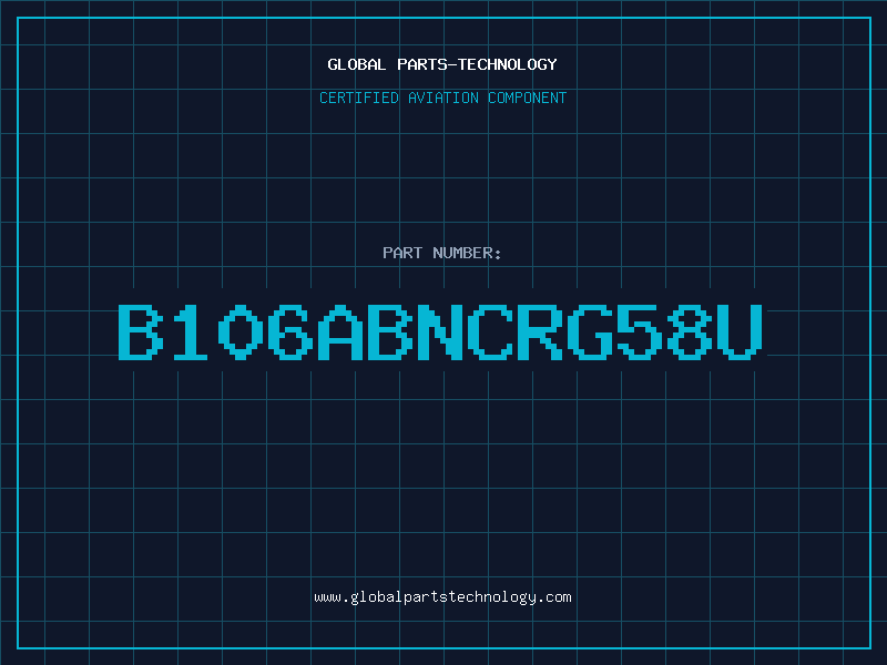 Aviation Part B106ABNCRG58U