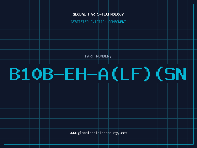 Aviation Part B10B-EH-A(LF)(SN