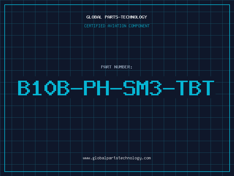 Aviation Part B10B-PH-SM3-TBT