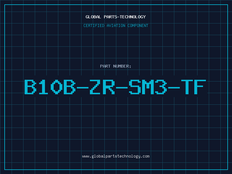 Aviation Part B10B-ZR-SM3-TF