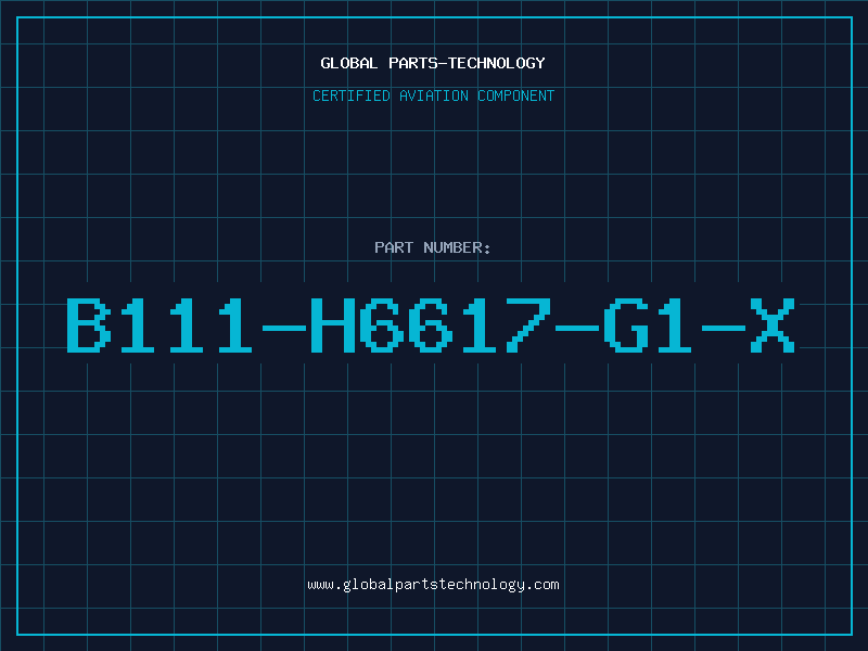 Aviation Part B111-H6617-G1-X