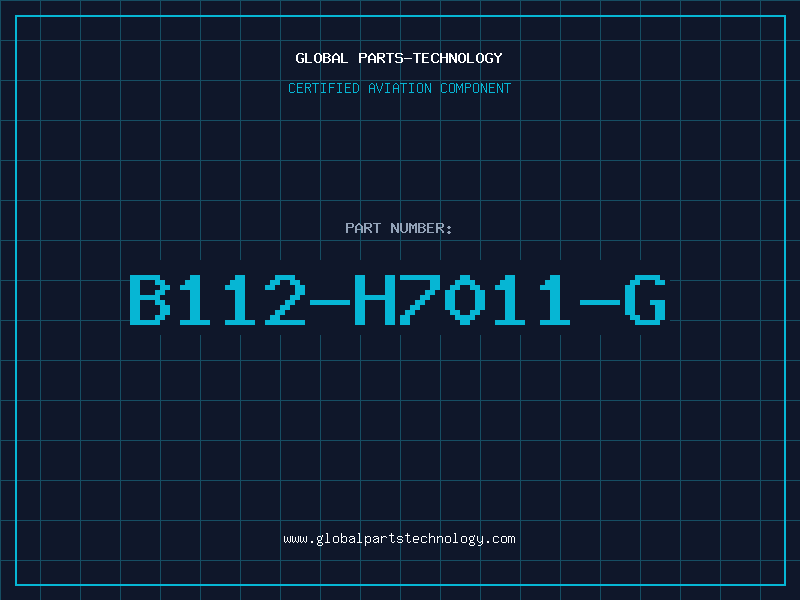 Aviation Part B112-H7011-G