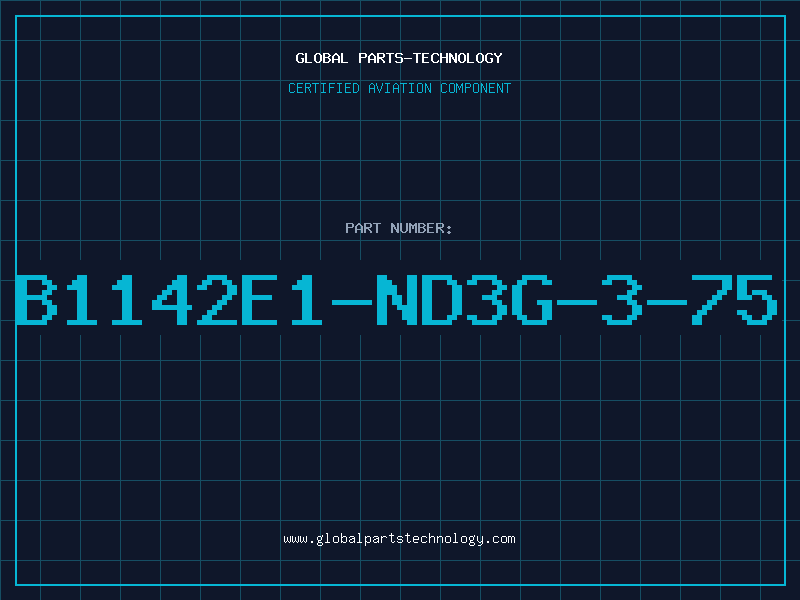 Aviation Part B1142E1-ND3G-3-75