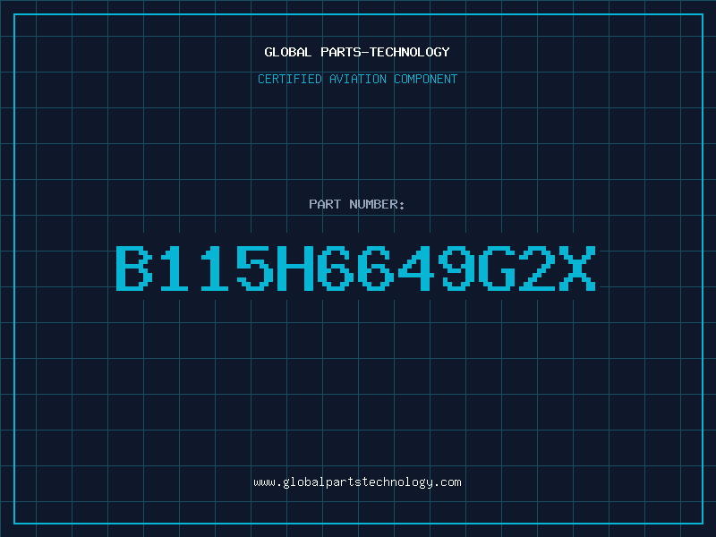 Aviation Part B115H6649G2X
