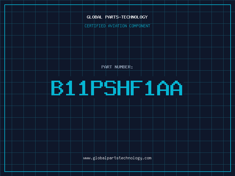 Aviation Part B11PSHF1AA