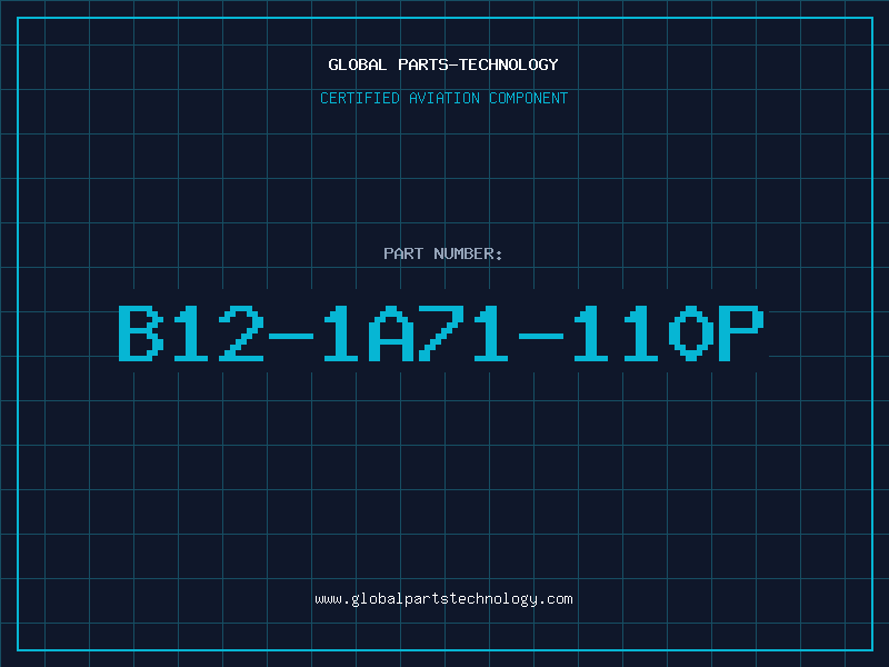 Aviation Part B12-1A71-110P