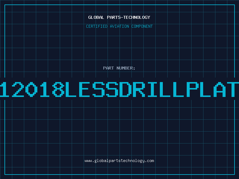 Aviation Part B12018LESSDRILLPLATE