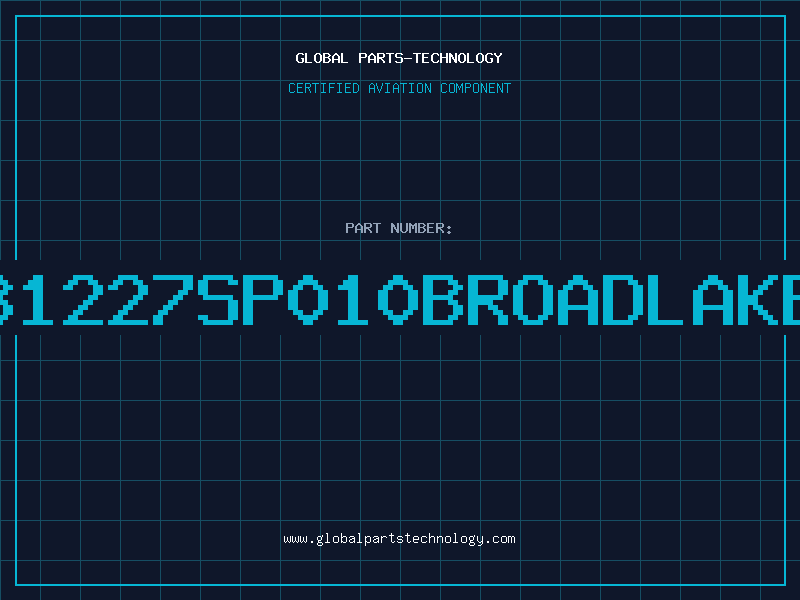 Aviation Part B1227SP010BROADLAKE