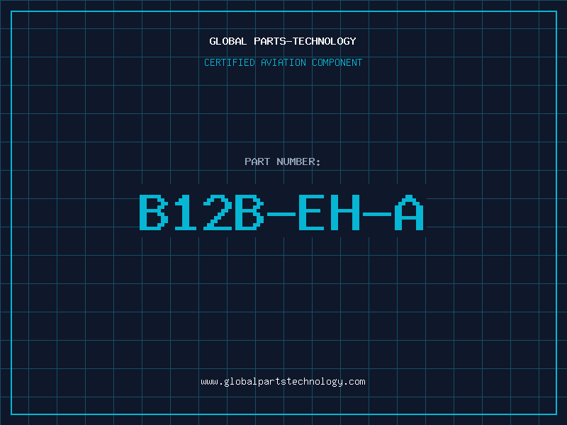 Aviation Part B12B-EH-A