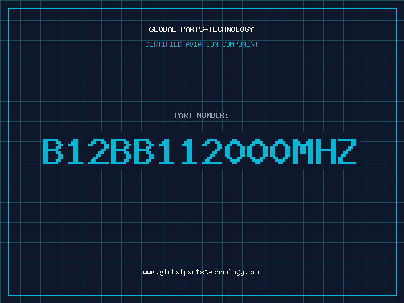 Aviation Part B12BB112000MHZ