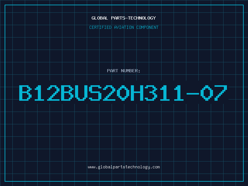 Aviation Part B12BUS20H311-07