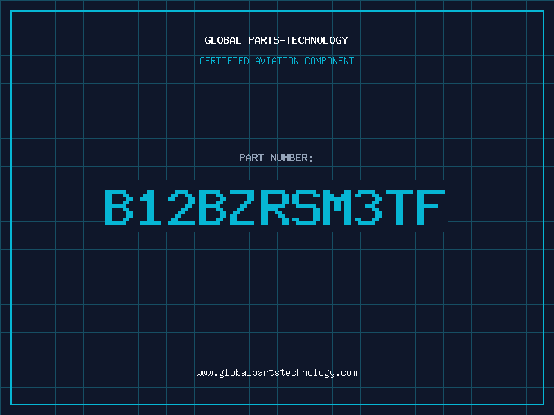 Aviation Part B12BZRSM3TF