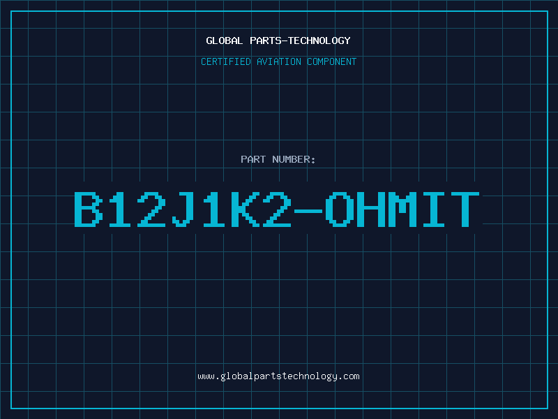 Aviation Part B12J1K2-OHMIT