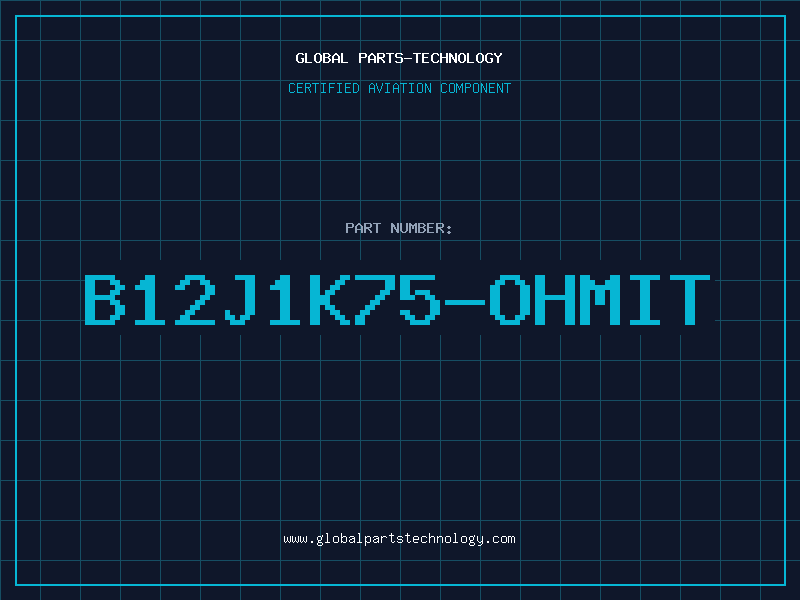 Aviation Part B12J1K75-OHMIT