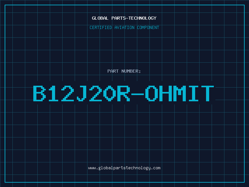 Aviation Part B12J20R-OHMIT