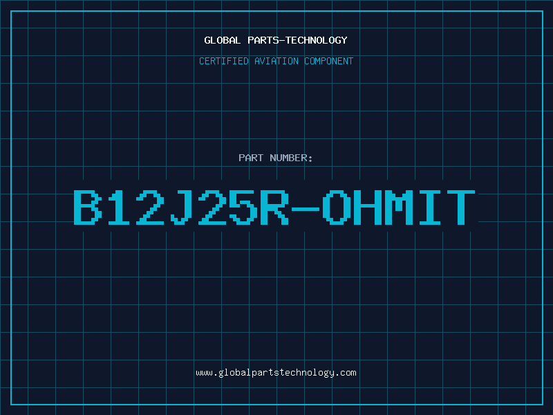 Aviation Part B12J25R-OHMIT