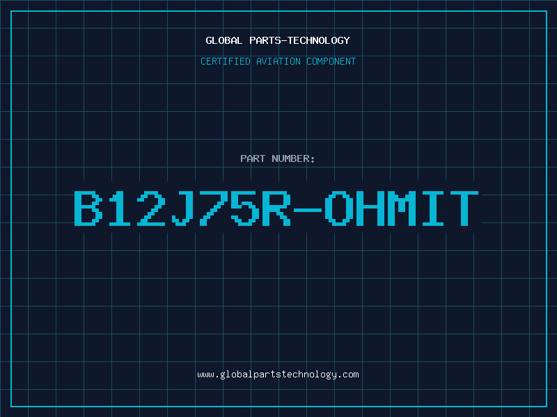 Aviation Part B12J75R-OHMIT