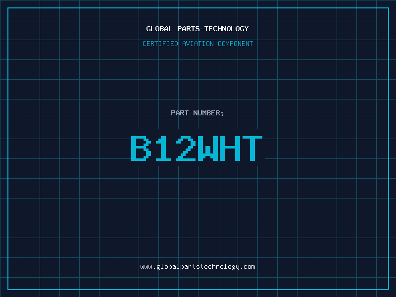 Aviation Part B12WHT