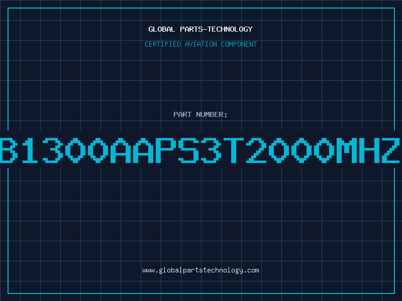 Aviation Part B1300AAPS3T2000MHZ