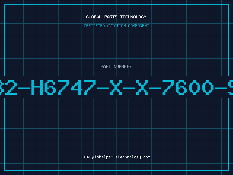 Aviation Part B132-H6747-X-X-7600-SIE