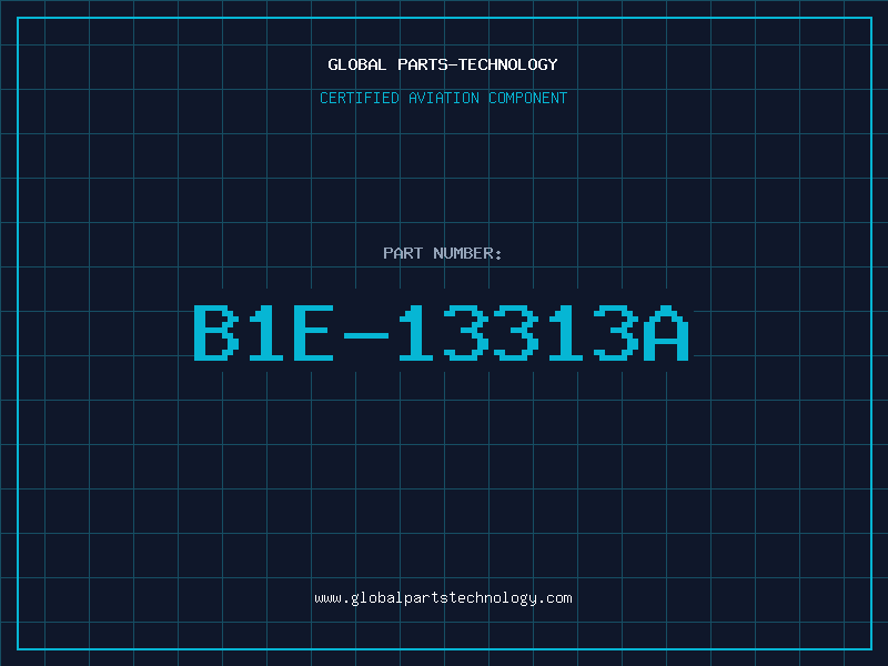 Aviation Part B1E-13313A