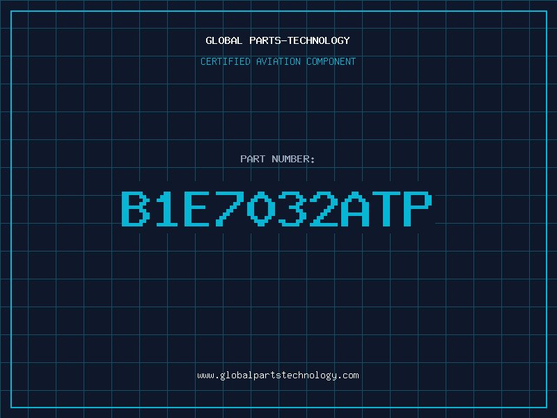 Aviation Part B1E7032ATP