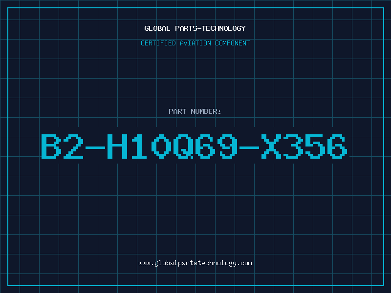 Aviation Part B2-H10Q69-X356