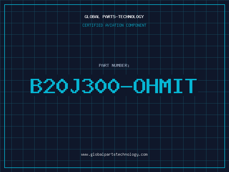 Aviation Part B20J300-OHMIT