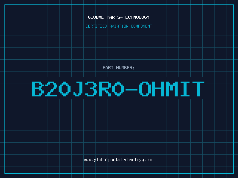 Aviation Part B20J3R0-OHMIT