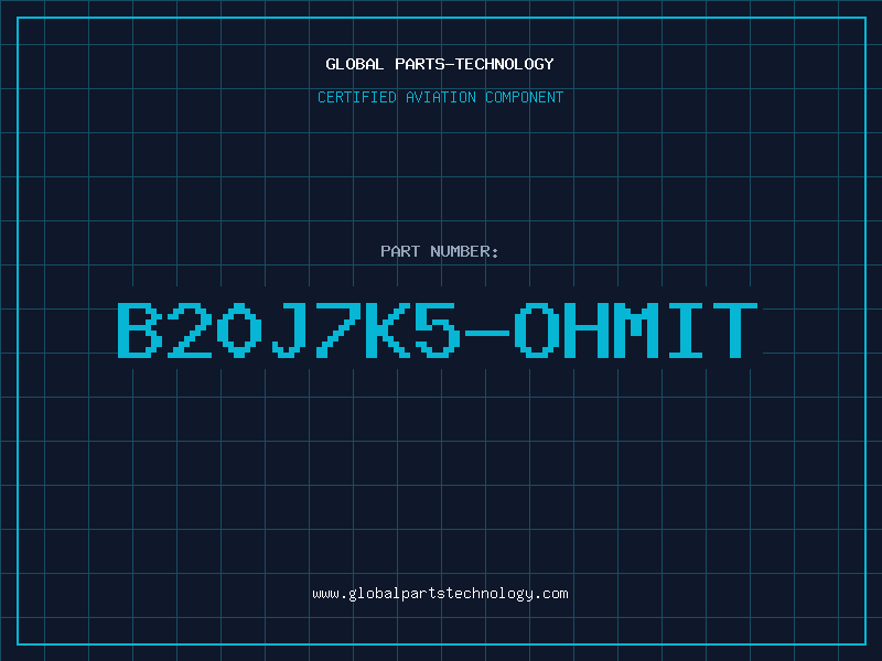 Aviation Part B20J7K5-OHMIT