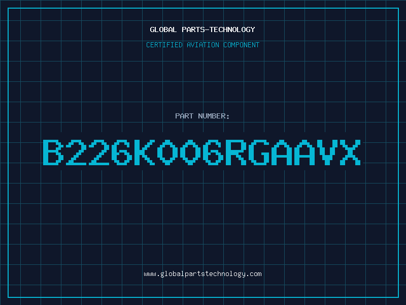 Aviation Part B226K006RGAAVX