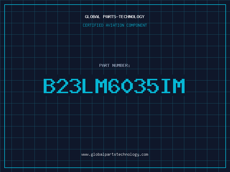 Aviation Part B23LM6035IM
