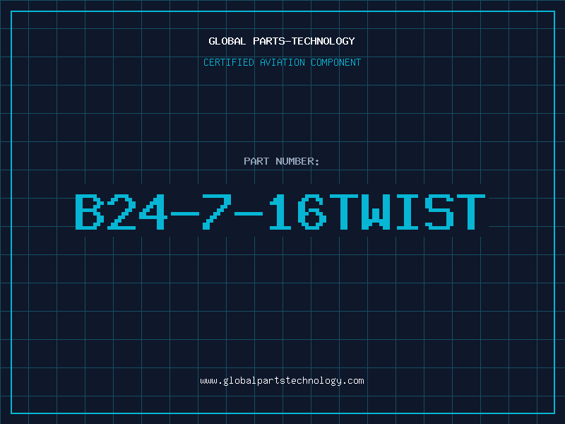 Aviation Part B24-7-16TWIST