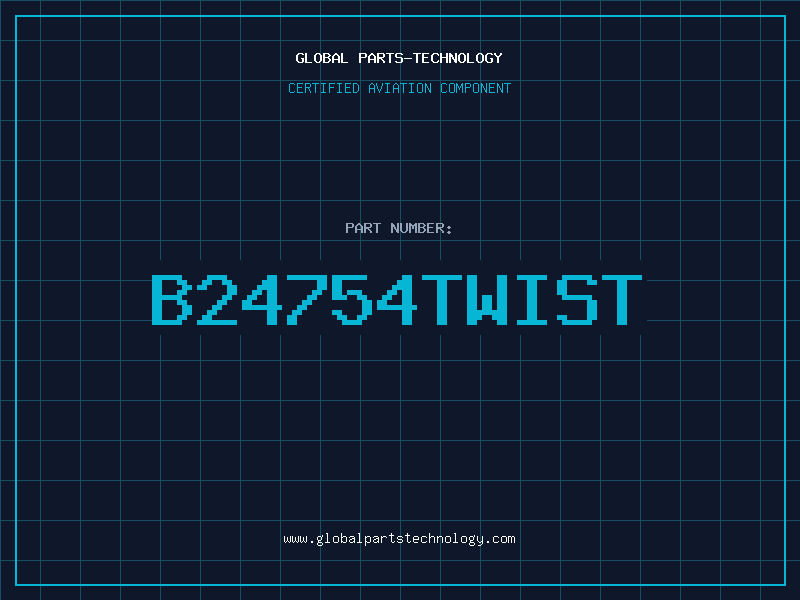 Aviation Part B24754TWIST