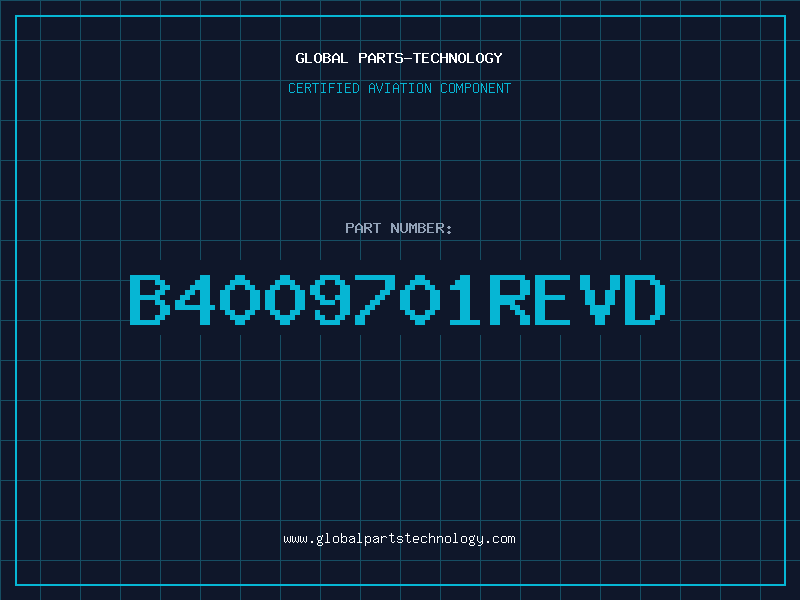Aviation Part B4009701REVD