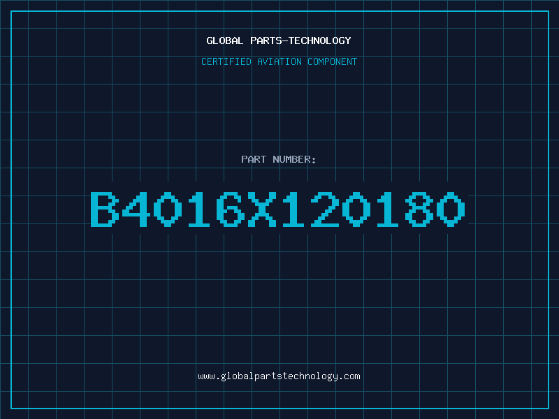 Aviation Part B4016X120180