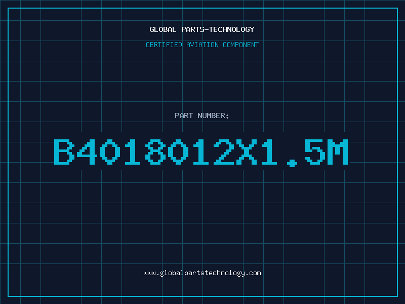 Aviation Part B4018012X1.5M