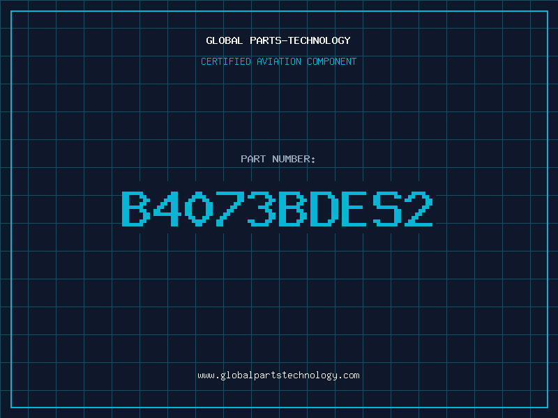 Aviation Part B4073BDES2