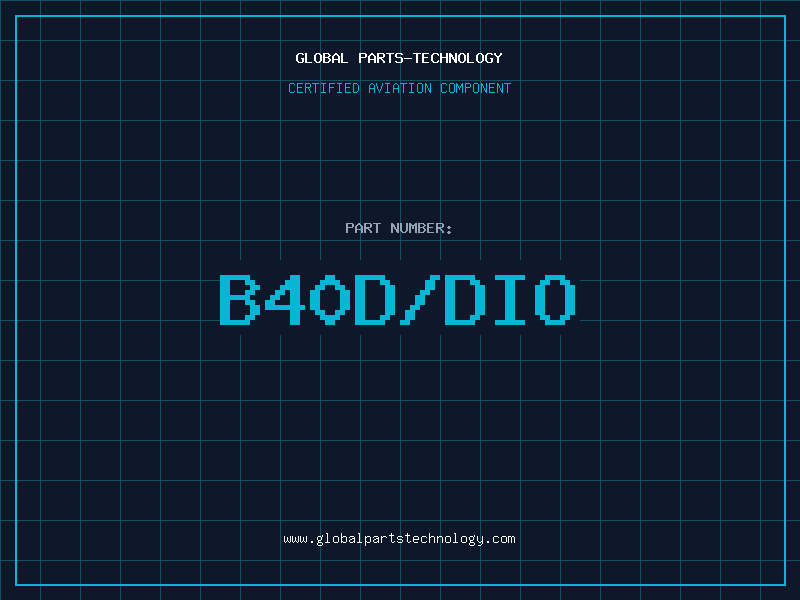 Aviation Part B40D/DIO