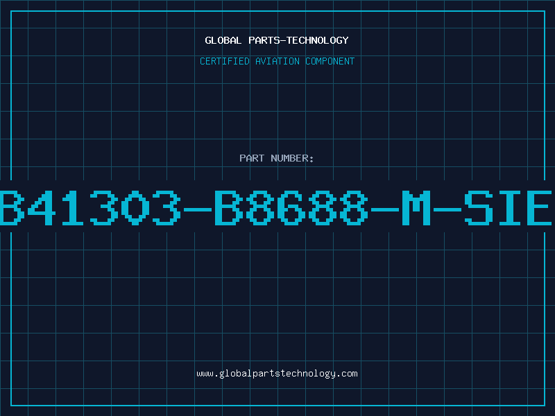 Aviation Part B41303-B8688-M-SIE