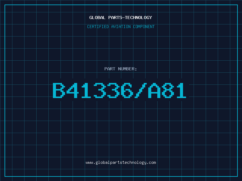 Aviation Part B41336/A81