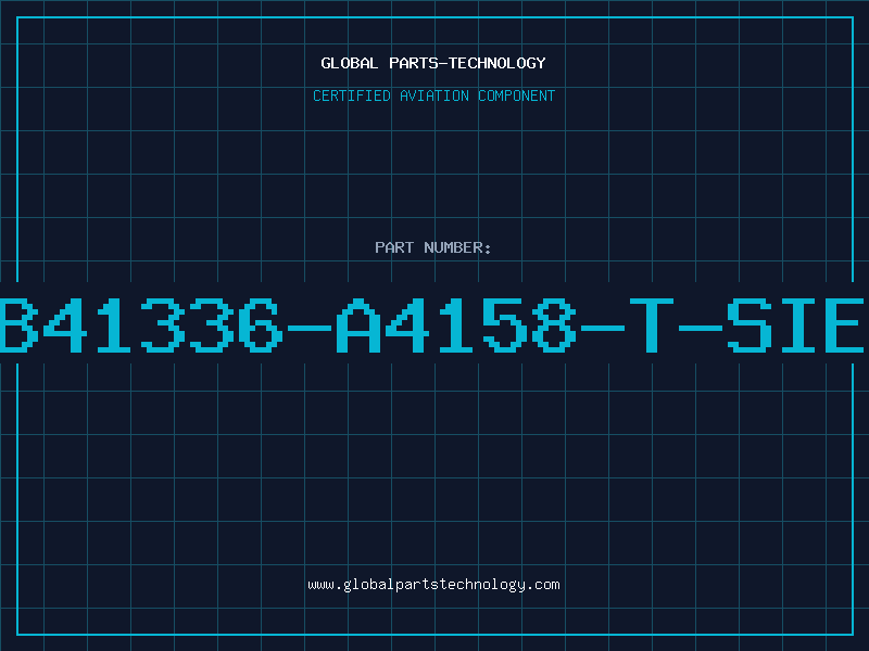 Aviation Part B41336-A4158-T-SIE