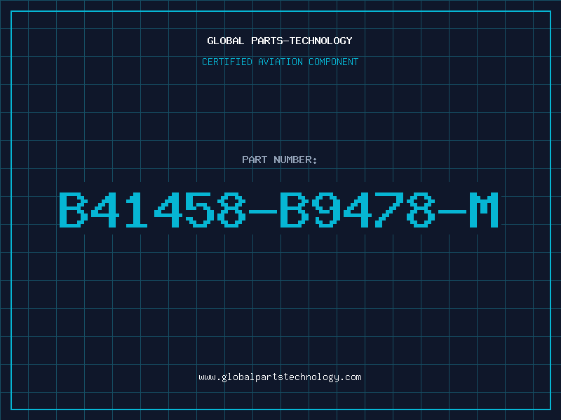 Aviation Part B41458-B9478-M