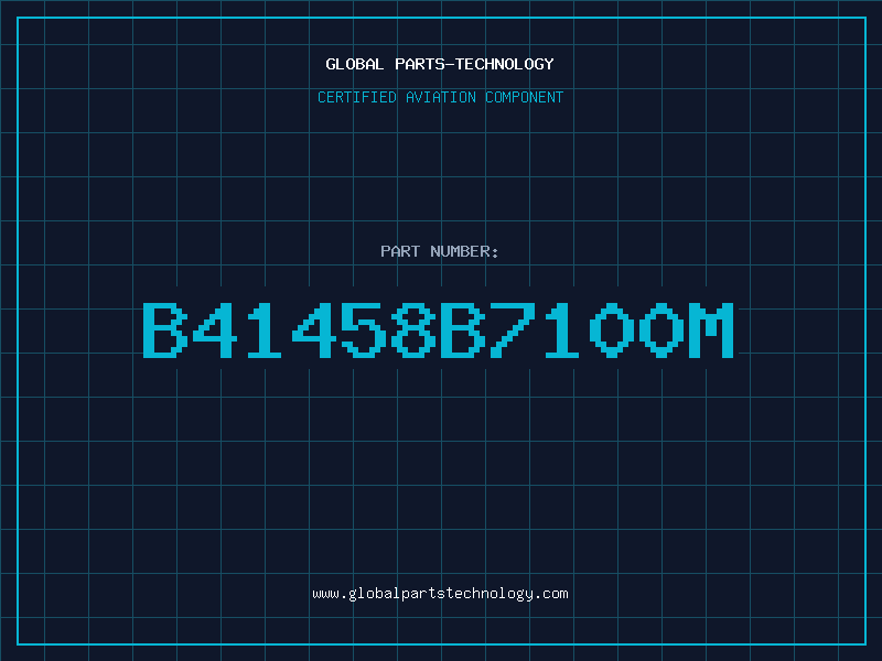 Aviation Part B41458B7100M