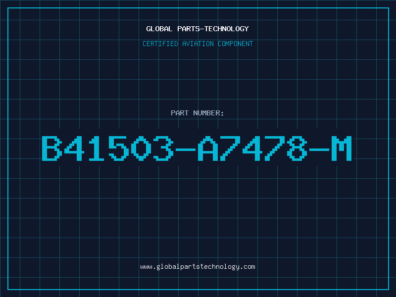 Aviation Part B41503-A7478-M