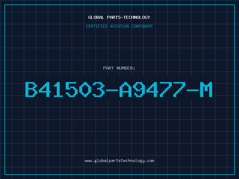 Aviation Part B41503-A9477-M