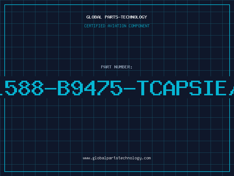 Aviation Part B41588-B9475-TCAPSIE/82