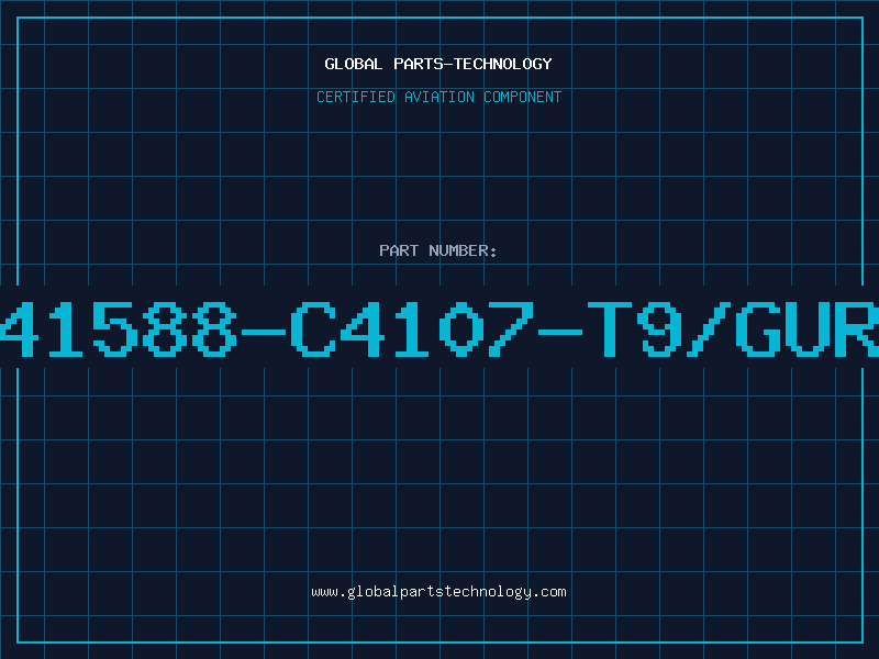 Aviation Part B41588-C4107-T9/GURT